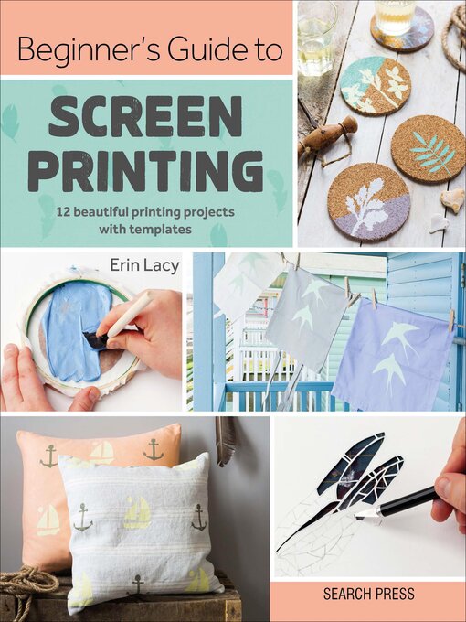 Title details for Beginner's Guide to Screen Printing by Erin Lacy - Available